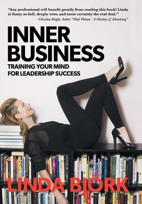 Inner Business: Training Your Mind for Leadership Success by Björk, Linda