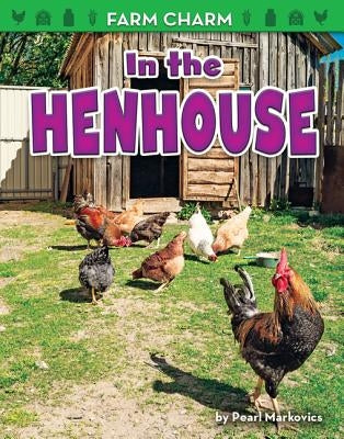 In the Henhouse by Markovics, Pearl