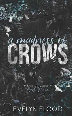A Madness of Crows: Mafia University #3 by Flood, Evelyn