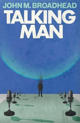 Talking Man by Broadhead, John M.