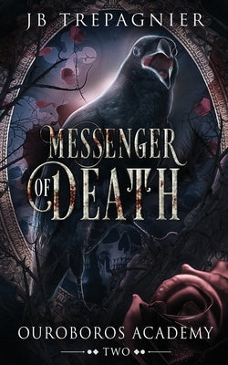Messenger of Death: A Reverse Harem Academy Romance by Trepagnier, Jb
