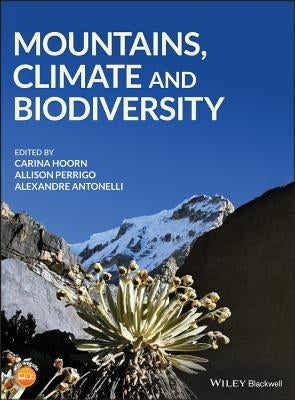 Mountains, Climate and Biodiversity by Hoorn, Carina