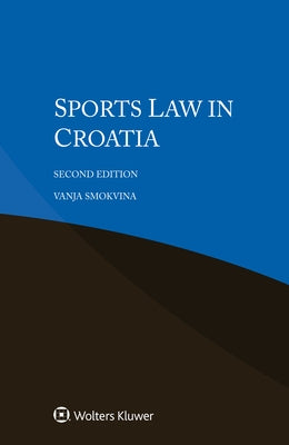 Sports Law in Croatia by Smokvina, Vanja