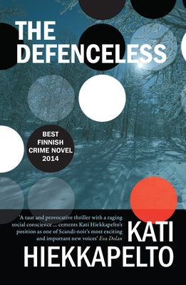 The Defenceless, 1 by Hiekkapelto, Kati