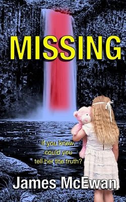 Missing: Psychological revelation of family secrets. by McEwan, James