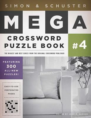 Simon & Schuster Mega Crossword Puzzle Book #4: Volume 4 by Samson, John M.