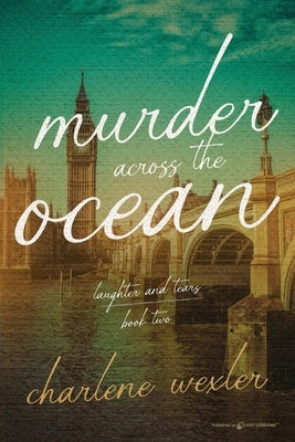 Murder Across the Ocean by Wexler, Charlene