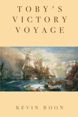 Toby's Victory Voyage by Boon, Kevin