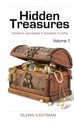 Hidden Treasures, Volume 1 by Eastman, Glenn