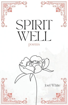 Spirit Well by White, Joel