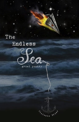 The Endless Sea: grief poetry by Briar, Stefanie