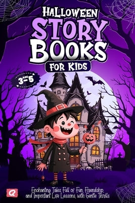 Halloween Story Books for Kids Ages 3-5: Enchanting Tales Full of Fun, Friendship, and Important Life Lessons, with Gentle Thrills: Unique Gift for Bo by Rivers, Emily
