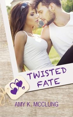 Twisted Fate by McClung, Amy