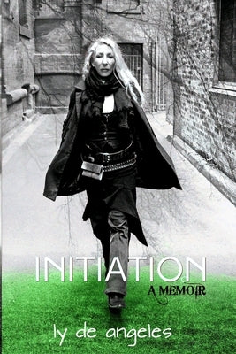 Initiation: a Memoir by De Angeles, Ly