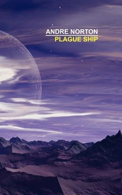 Plague Ship by Norton, Andre