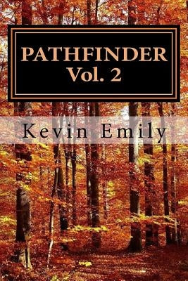 Pathfinder Vol. 2: The Journey Continues by Emily, Kevin