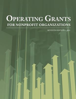 Operating Grants for Nonprofit Organizations 2012 by Schafer, Ed S. Louis S.