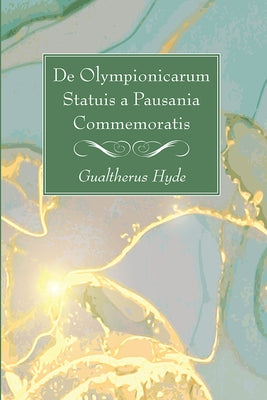 De Olympionicarum Statuis a Pausania Commemoratis by Hyde, Gualtherus