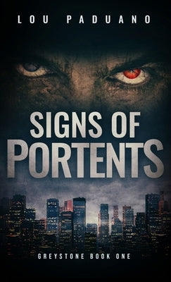 Signs of Portents: Greystone Book One by Paduano, Lou