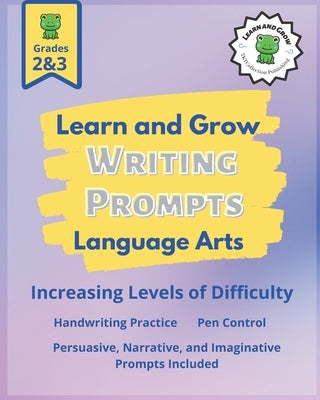 Learn and Grow Writing Prompts: A Handwriting Textbook for Young Minds by Publishing, Tktcollection