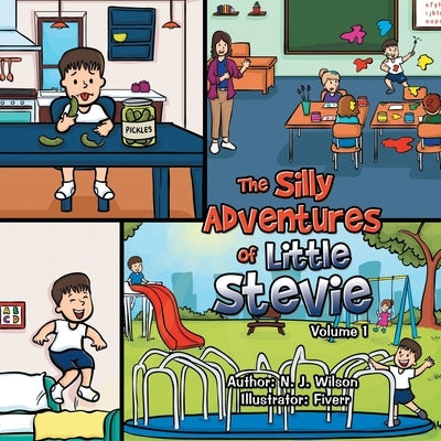 The Silly Adventures of Little Stevie by Wilson, N. J.