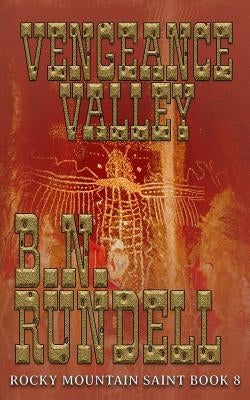 Vengeance Valley by Rundell, B. N.