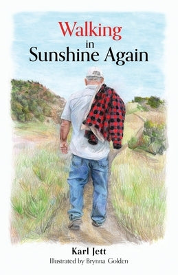 Walking in Sunshine Again by Jett, Karl