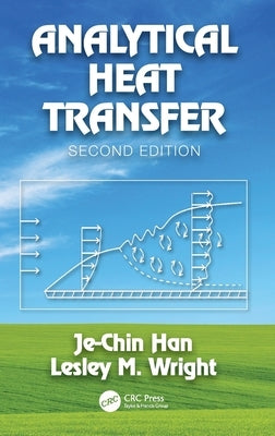 Analytical Heat Transfer by Han, Je-Chin