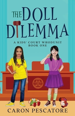 The Doll Dilemma: A Middle Grade Mystery by Pescatore, Caron