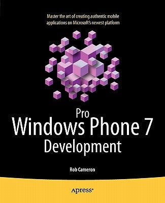 Pro Windows Phone 7 Development by Cameron, Rob