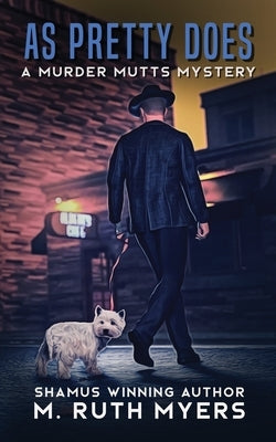 As Pretty Does: a Murder Mutts mystery by Myers, M. Ruth