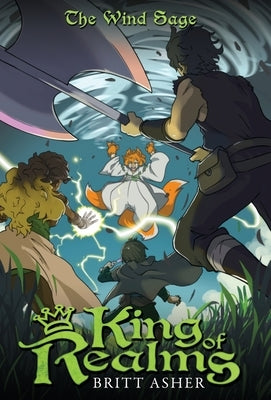King of Realms: The Wind Sage (Book 2) by Asher, Britt
