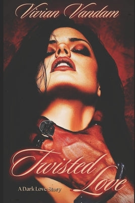 Twisted Love: A Dark Taboo Romance by S, J.
