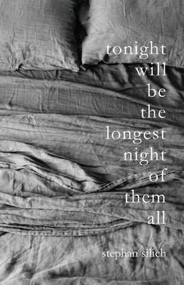 Tonight Will Be The Longest Night of Them All by Silich, Stephan