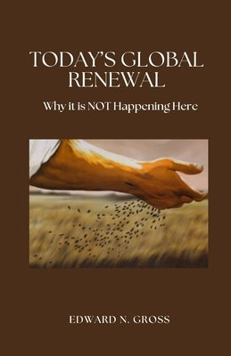 Today's Global Renewal by Gross, Edward N.