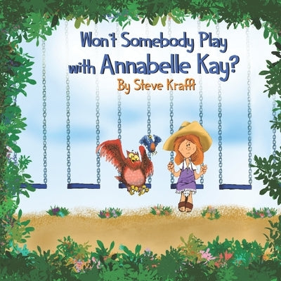 Won't Somebody Play With Annabelle Kay? by Ritter, Mike