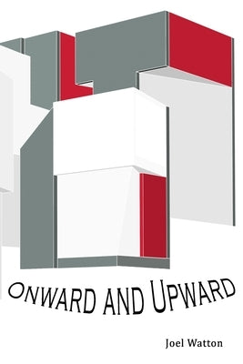 Onward and Upward by Watton, Joel
