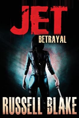 JET II - Betrayal by Blake, Russell