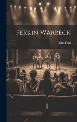Perkin Warbeck by Ford, John