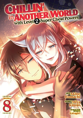 Chillin' in Another World with Level 2 Super Cheat Powers (Manga) Vol. 8 by Kinojo, Miya