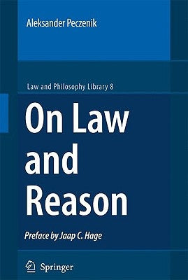 On Law and Reason by Peczenik, Aleksander