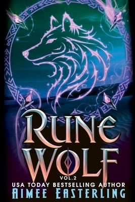Rune Wolf, Volume 2 by Easterling, Aimee