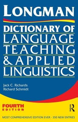 Longman Dictionary of Language Teaching and Applied Linguistics by Richards, Jack C.