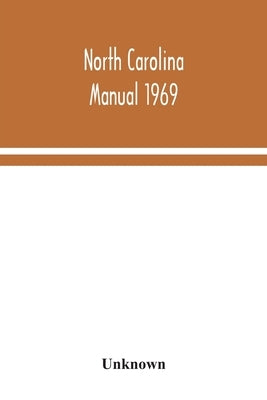 North Carolina manual 1969 by Unknown