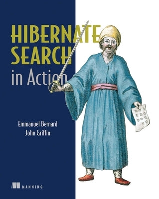 Hibernate Search in Action by Emmanuel Bernard