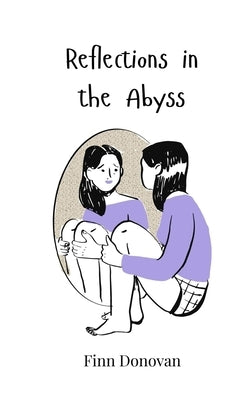 Reflections in the Abyss by Donovan, Finn