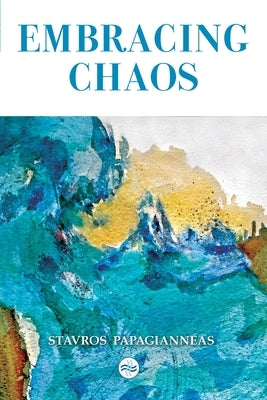 Embracing Chaos by Papagianneas, Stavros