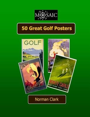 50 Great Golf Posters by Clark, Norman