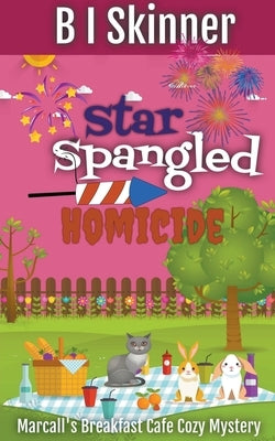 Star Spangled Homicide by Skinner, B. I.