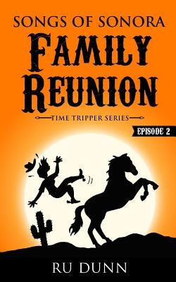 Family Reunion: Songs of Sonora by Dunn, Ru